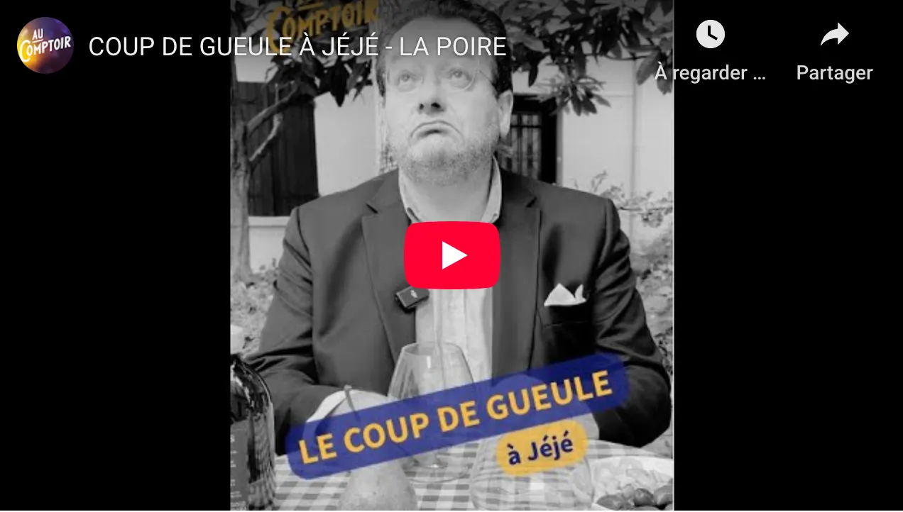 🎬 Le coup de gueule à Jéjé - l'esprit de la poire